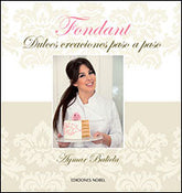 FONDANT DULCES CREACIONES PASO A PASO - 9788484597018